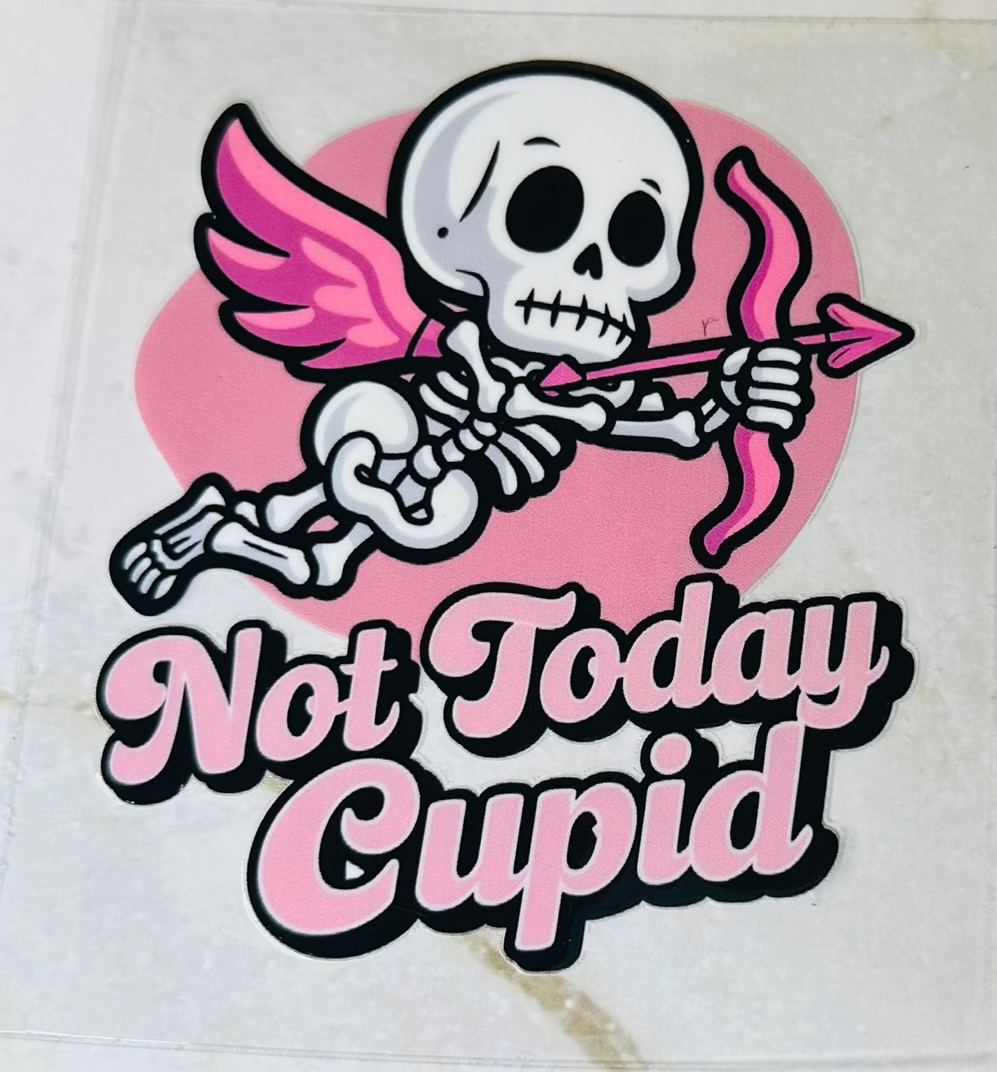Not Today Cupid Decal