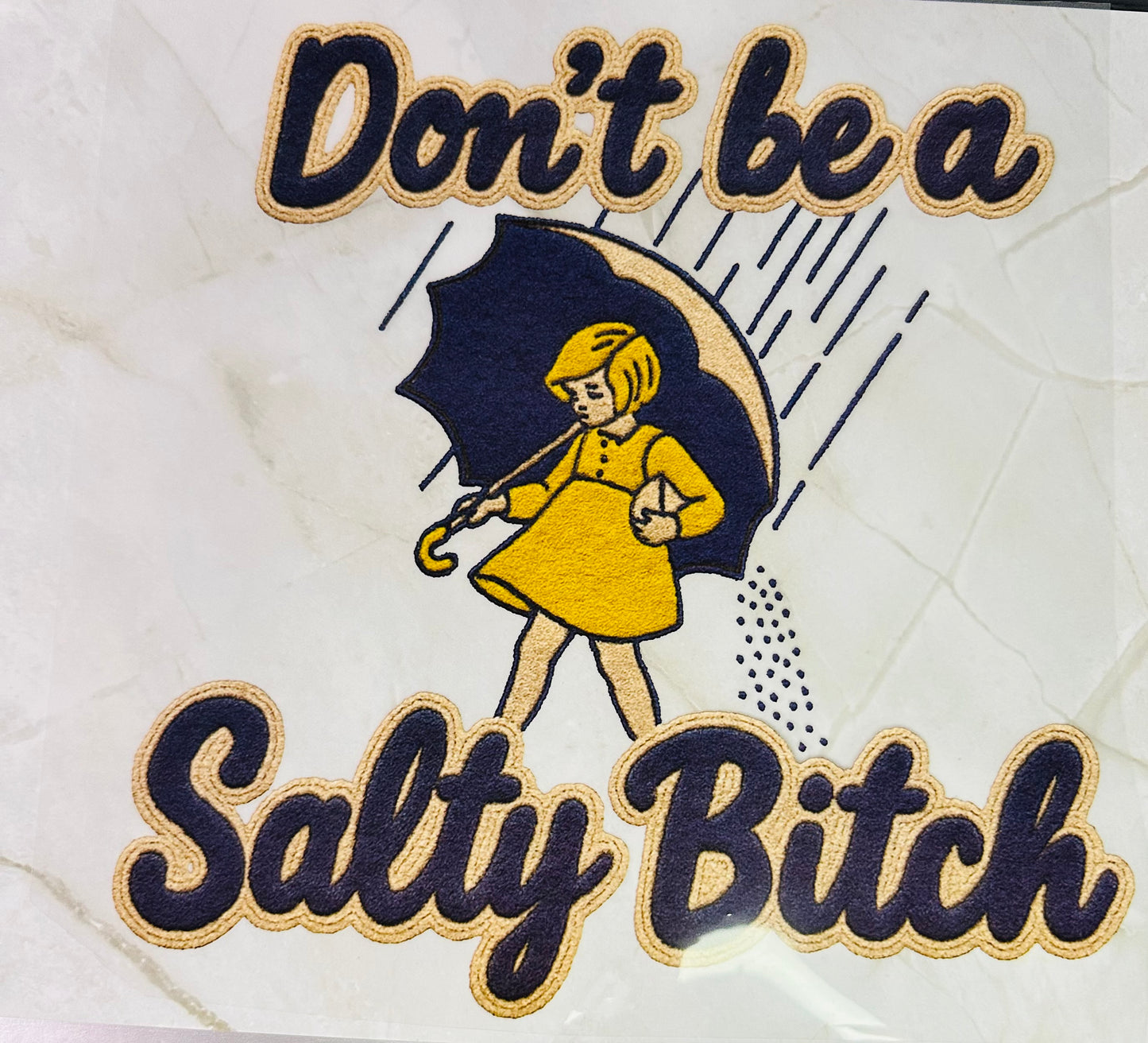 Don’t be a Salty B****