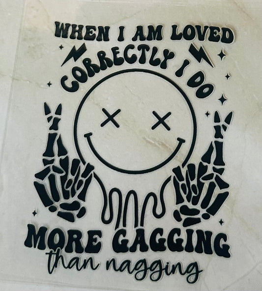 More Gagging than Nagging Decal