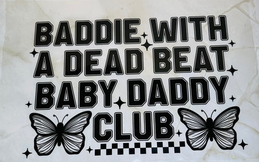 Baddie with a Dead Beat Baby Daddy